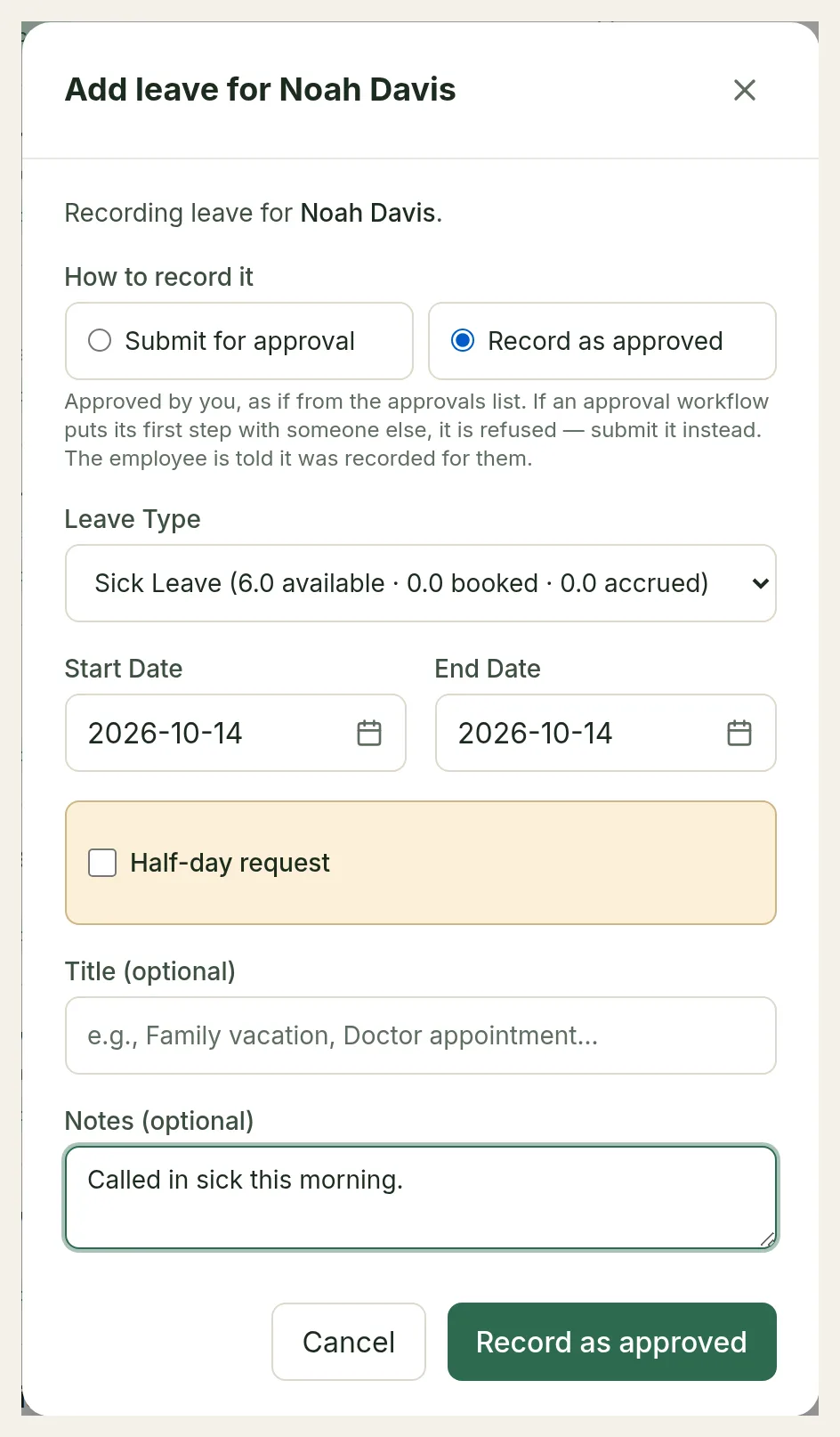 The Add leave for Noah Davis dialog with Record as approved selected, Sick Leave, one day, and the note "Called in sick this morning."